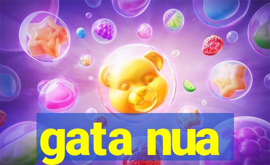 gata nua